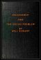 [Gutenberg 42880] • Philosophy and the Social Problem